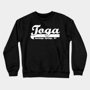 Toga Saratoga Springs Upstate New York Crewneck Sweatshirt